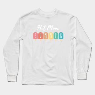 Hot Mom Summer Long Sleeve T-Shirt